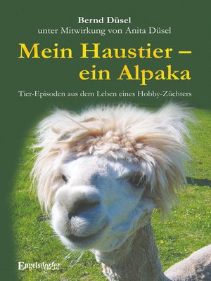 cover image of Mein Haustier – ein Alpaka